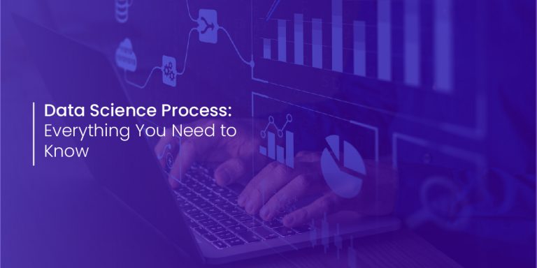 Data Science Process: Everything You Need to Know