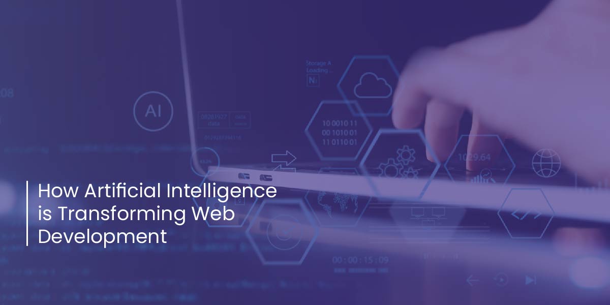 How Artificial Intelligence is Transforming Web Development